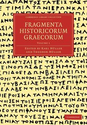 Fragmenta Historicorum Graecorum - Volume 1, 