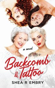 Backcomb & Tattoo, Embry Shea R