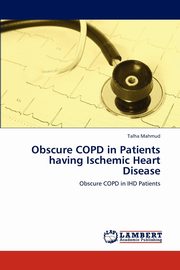 Obscure Copd in Patients Having Ischemic Heart Disease, Mahmud Talha