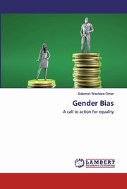 Gender Bias, Omer Solomon Wachara