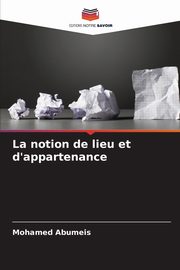 La notion de lieu et d'appartenance, Abumeis Mohamed