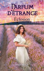 Parfum d'trange, Boulay Marie