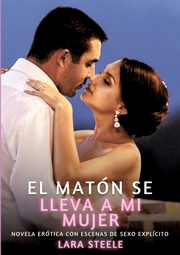 El matn se lleva a mi mujer, Steele Lara