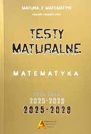 Zbir testw i zada maturalnych z matematyki poziom rozszerzony 2025-2028, Tomasz Masowski, Piotr Nodzyski, Elbieta Somiska, Anna Toruska, Janina Zelek