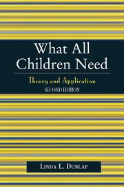 ksiazka tytu: What All Children Need autor: Dunlap Linda L.