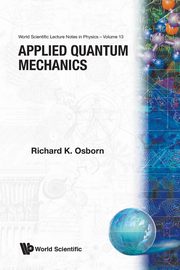 Applied Quantum Mechanics, R Osborn