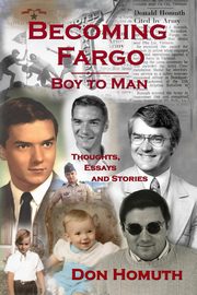 Becoming Fargo, Homuth Don