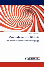 Oral submucous fibrosis, Sethuraman Rupak