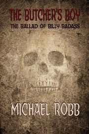 The Butcher's Boy, Robb Michael