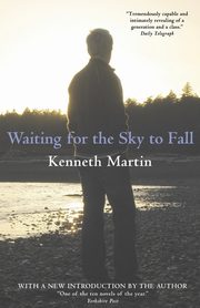 Waiting for the Sky to Fall, Martin Kenneth