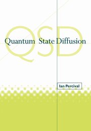 Quantum State Diffusion, Percival Ian