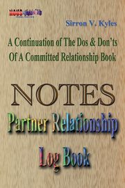 Notes Partners Relationship Log Book, Sirron Kyles V