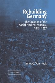 Rebuilding Germany, Van Hook James C.