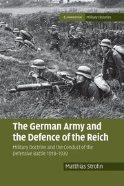 The German Army and the Defence of the Reich, Strohn Matthias