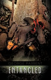 Entangled, Parrent George