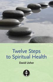 Twelve Steps to Spiritual Health, Usher David