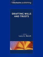 Drafting Wills & Trusts, Marsh Lucy A