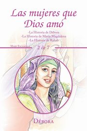 Las Mujeres Que Dios Am, Escamilla Mary