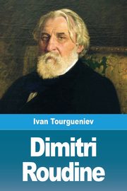 Dimitri Roudine, Tourgueniev Ivan