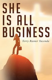 She Is All Business, Yacenda Terry Rasner