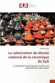 La valorisation du muse national de la cramique de safi, FQIYAH-R