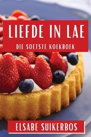Liefde in Lae, Suikerbos Elsabe