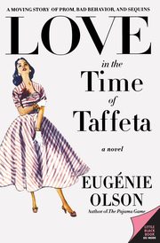 Love in the Time of Taffeta, Olson Eugenie