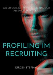 Profiling im Recruiting, Stephan Jrgen