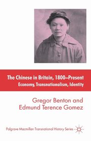 The Chinese in Britain, 1800-Present, Benton Gregor
