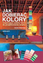 ksiazka tytu: Jak dobiera kolory autor: Starmer Anna