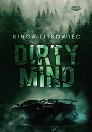Dirty Mind, Kinga Litkowiec