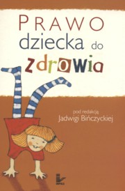 ksiazka tytu: Prawo dziecka do zdrowia autor: Biczycka Jadwiga