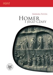 ksiazka tytu: Homer i jego czasy autor: Patzek Barbara