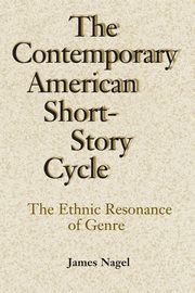Contemporary American Short-Story Cycle, Nagel James