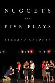 Nuggets-Five Plays, Gardner Bernard