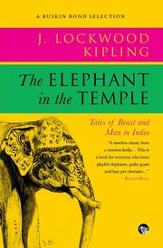 The Elephant in the Temple, Kipling John Lockwood