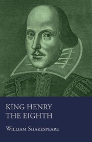 Henry VIII, Shakespeare William
