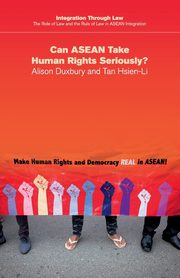 Can ASEAN Take Human Rights Seriously?, Duxbury Alison