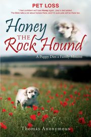 Honey the Rock Hound, Anonymous Thomas
