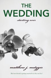 ksiazka tytu: The Wedding autor: Metzger Matthew J.