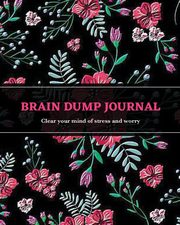 Brain Dump Journal, Newton Amy