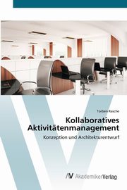 Kollaboratives Aktivittenmanagement, Rasche Torben