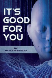 It's Good For You, Wistreich Adrian