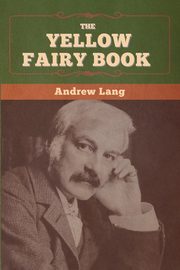 The Yellow Fairy Book, Lang Andrew