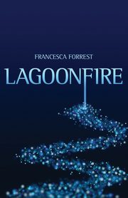Lagoonfire, Forrest Francesca