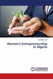 ksiazka tytu: Women's Entrepreneurship in Algeria autor: Ghiat Boufeldja