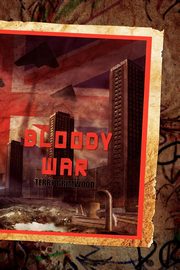 Bloody War (Paperback), Grimwood Terry