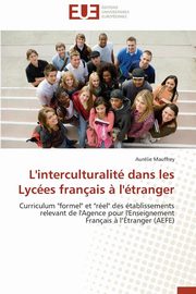 L'interculturalit dans les lyces franais ? l'tranger, MAUFFREY-A