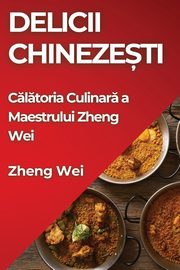 Delicii Chineze?ti, Wei Zheng