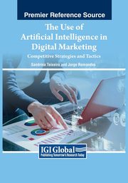 The Use of Artificial Intelligence in Digital Marketing, 